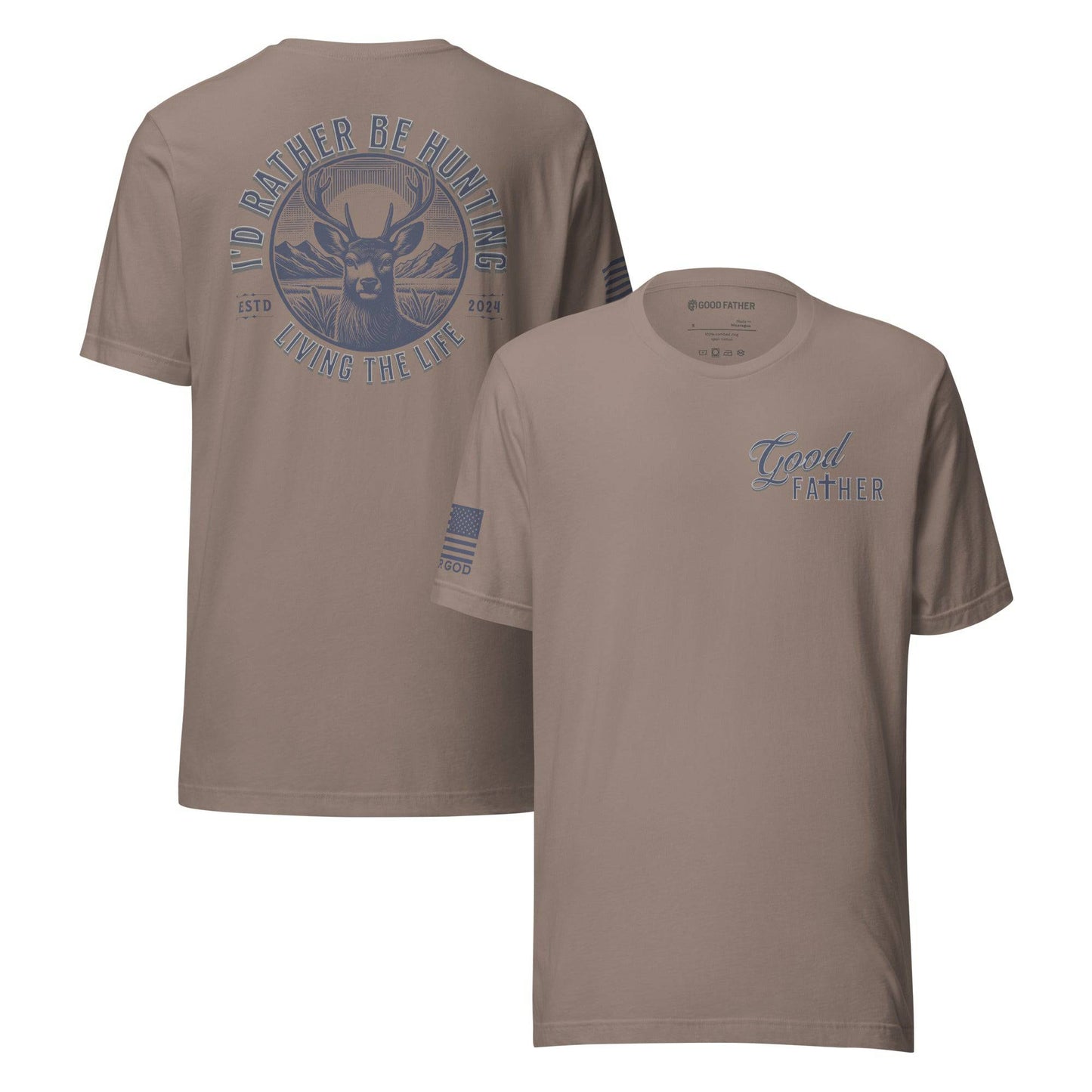 I'd Rather Be Hunting T-Shirt - Good Father Clothing Company
