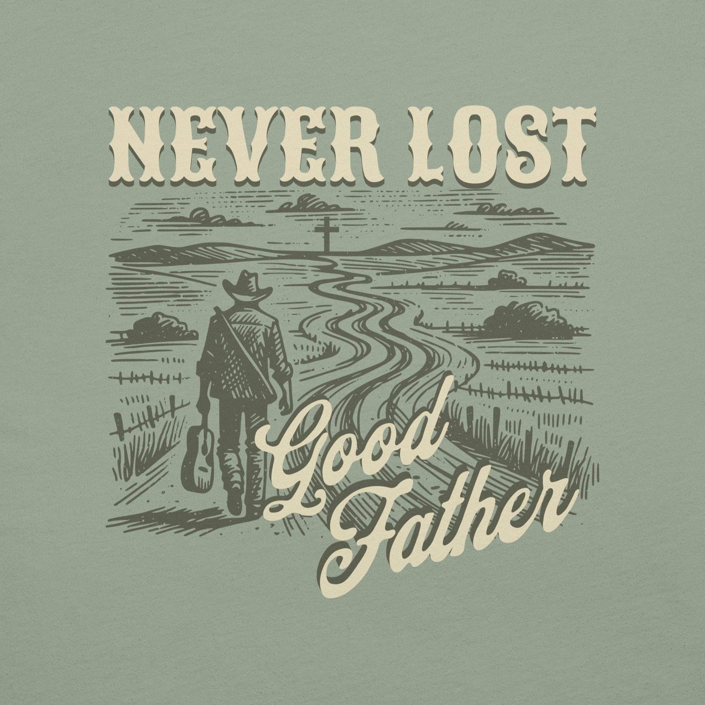 Never Lost T-Shirt - Good Father Clothing Company