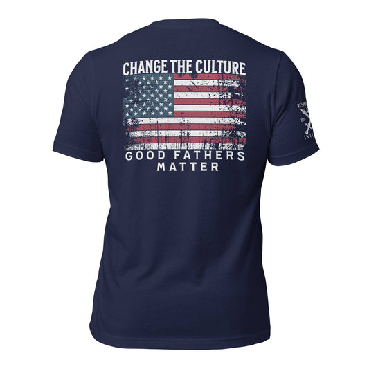 Change The Culture T-Shirt - Good Father Clothing Company
